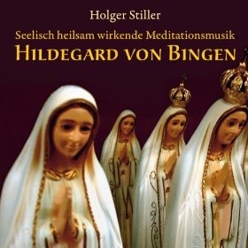 Holger Stiller - Hildegard von Bingen