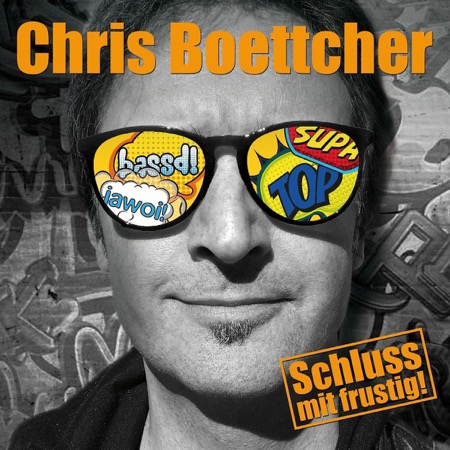 Chris Boettcher - Schluss mit frustig!