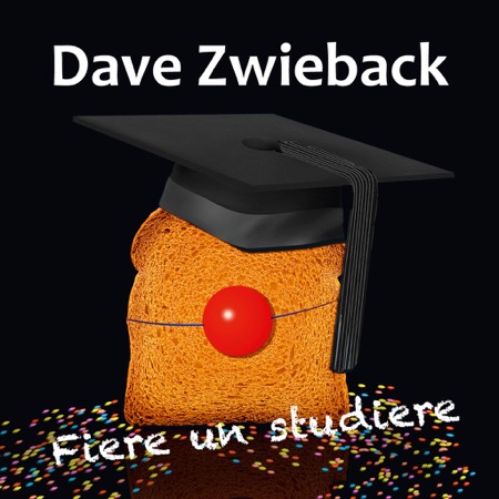Dave Zwieback - Fiere und studiere