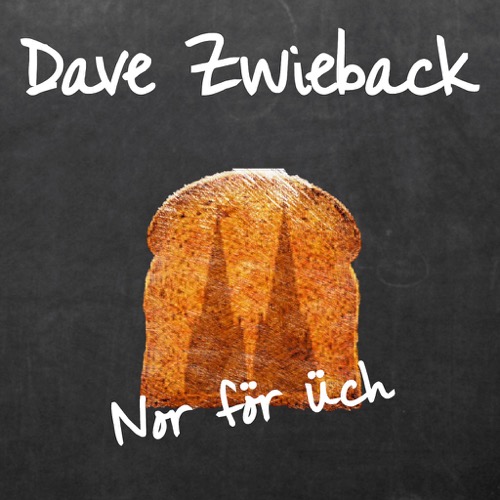 Dave Zwieback - Nor för üch (EP)