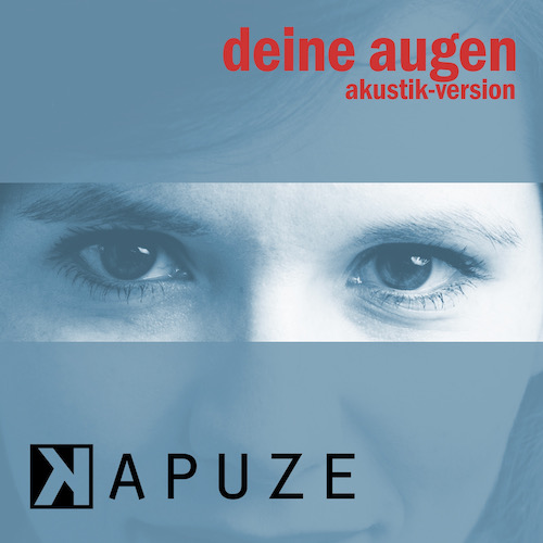Kapuze - Deine Augen akustik-version (Single)