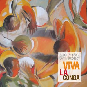 Charly Böck - Viva la Conga (Album)