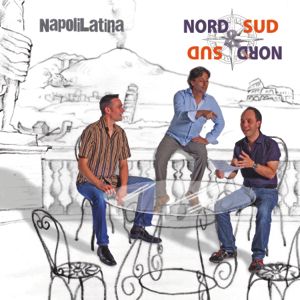 NapoliLatina - Nord e sud, sud e nord (Album)